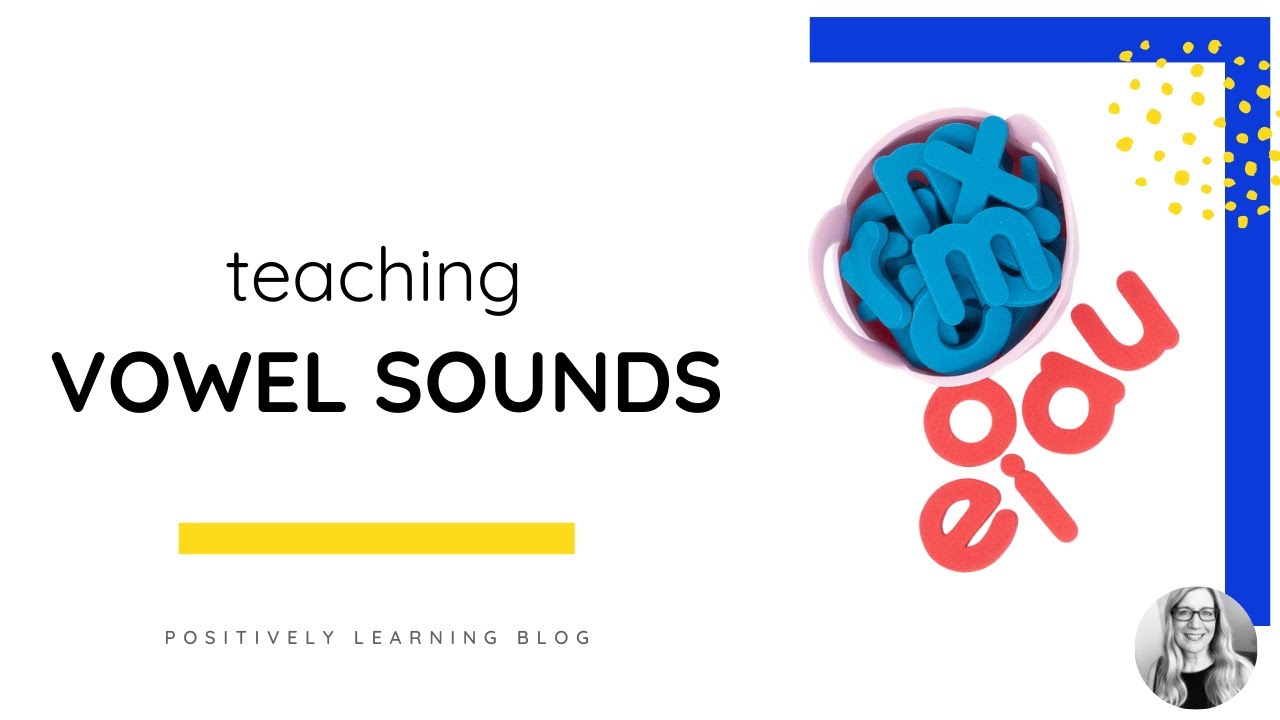 Tips for Teaching Vowel Sounds
