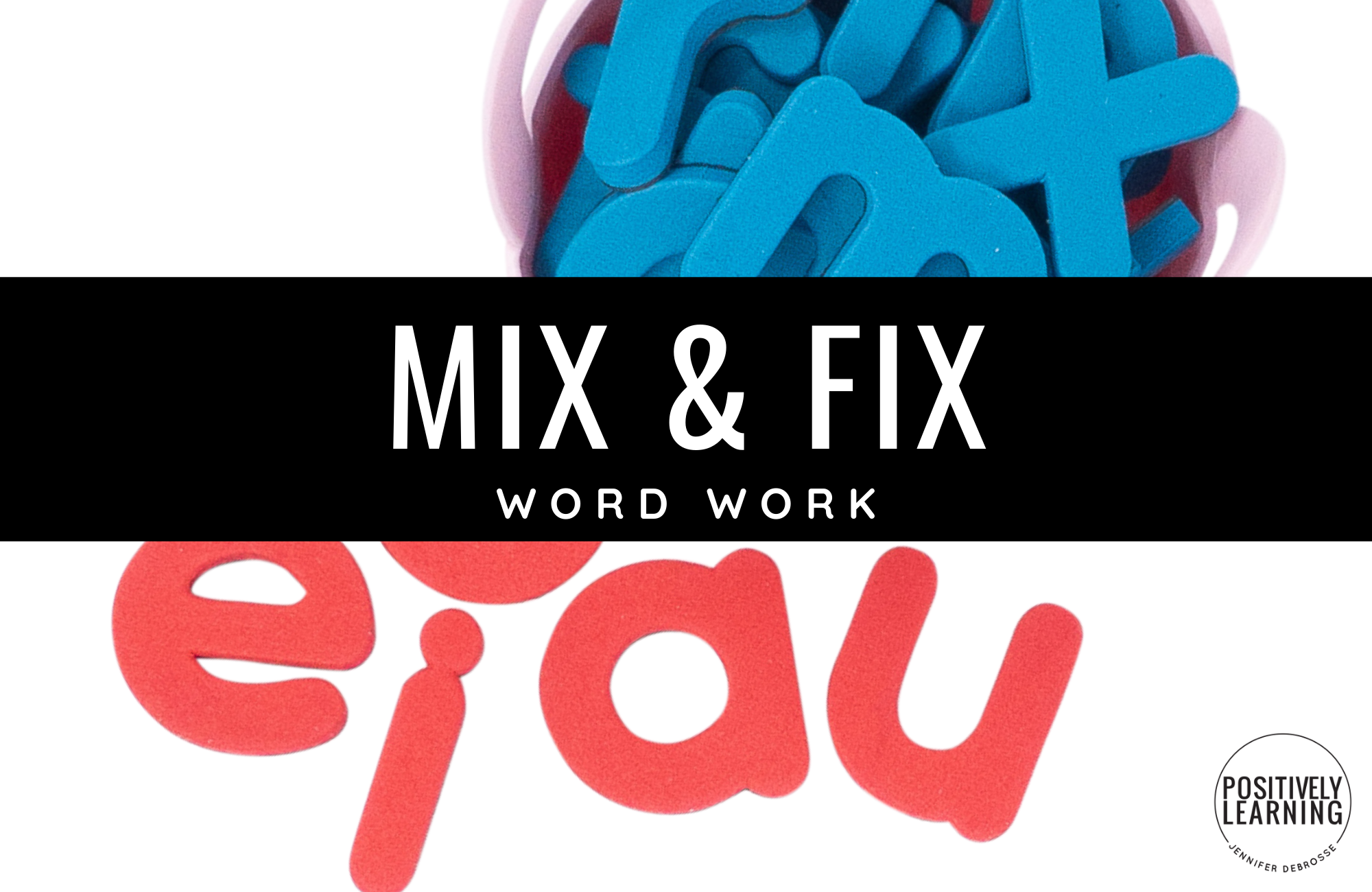 mix-and-fix-word-work-positively-learning