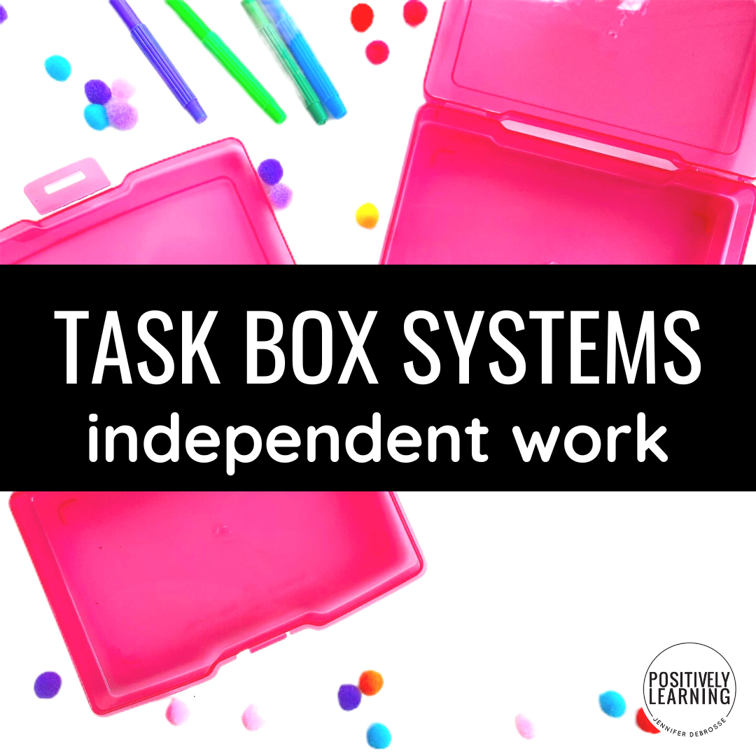 Task Boxes for Independent Work Systems - Positively Learning